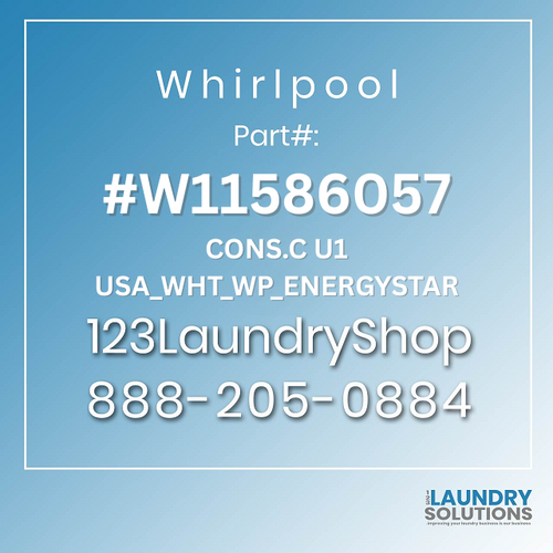 WHIRLPOOL #W11586057 - CONS.C U1 USA_WHT_WP_ENERGYSTAR