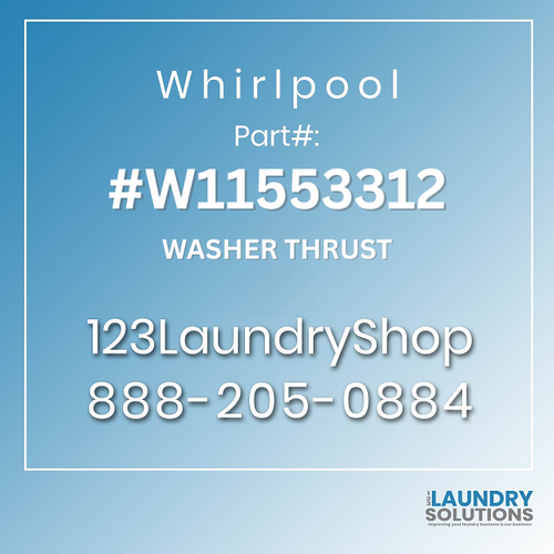 WHIRLPOOL #W11553312 - WASHER THRUST