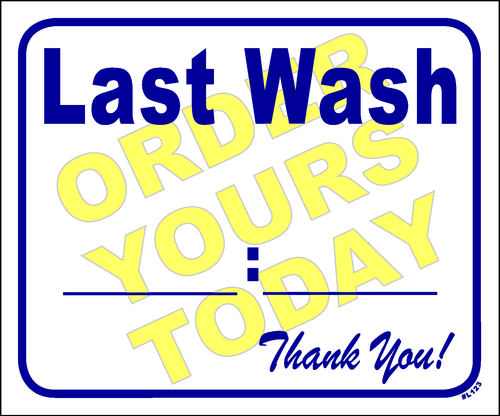 “Last wash ____:____ Thank you!”