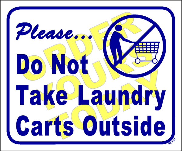 "Please do not take laundry carts outside"