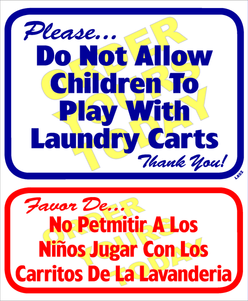 “Please…Do Not Allow Children To Play With Laundry Carts Thank You!”