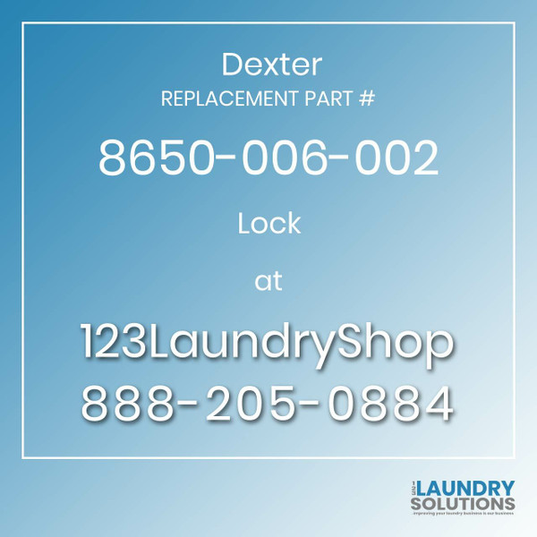 Dexter Replacement Part # 8650-006-002 Lock