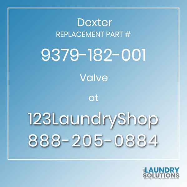 Dexter,Dexter Parts,Dexter Replacement,Dexter Replacement Number 9379-182-001,Valve,Dexter Replacement Part # 9379-182-001 Valve