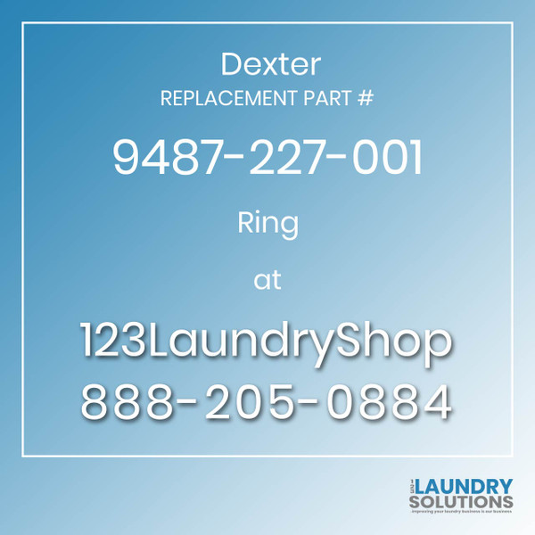Dexter,Dexter Parts,Dexter Replacement,Dexter Replacement Number 9487-227-001,Ring,Dexter Replacement Part # 9487-227-001 Ring