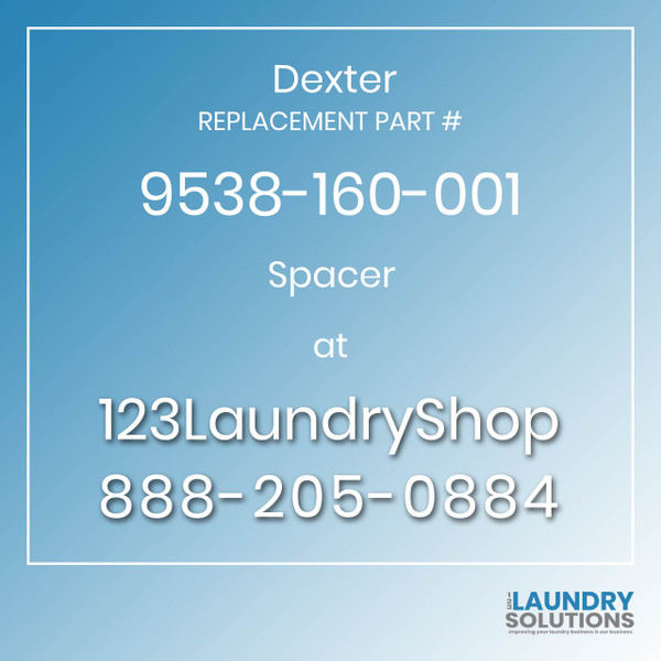 Dexter,Dexter Parts,Dexter Replacement,Dexter Replacement Number 9538-160-001,Spacer,Dexter Replacement Part # 9538-160-001 Spacer