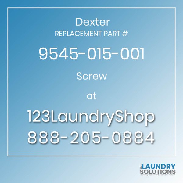 Dexter,Dexter Parts,Dexter Replacement,Dexter Replacement Number 9545-015-001,Screw,Dexter Replacement Part # 9545-015-001 Screw
