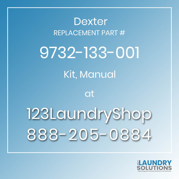 Dexter,Dexter Parts,Dexter Replacement,Dexter Replacement Number 9732-133-001,Kit, Manual,Dexter Replacement Part # 9732-133-001 Kit, Manual