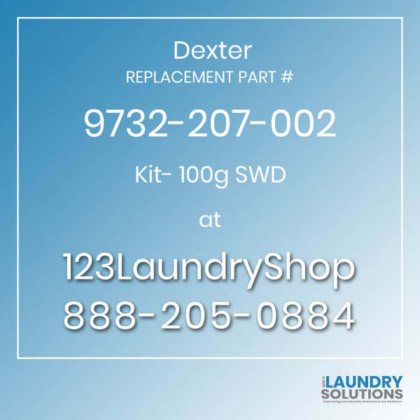 Dexter,Dexter Parts,Dexter Replacement,Dexter Replacement Number 9732-207-002,Kit- 100g SWD,Dexter Replacement Part # 9732-207-002 Kit- 100g SWD
