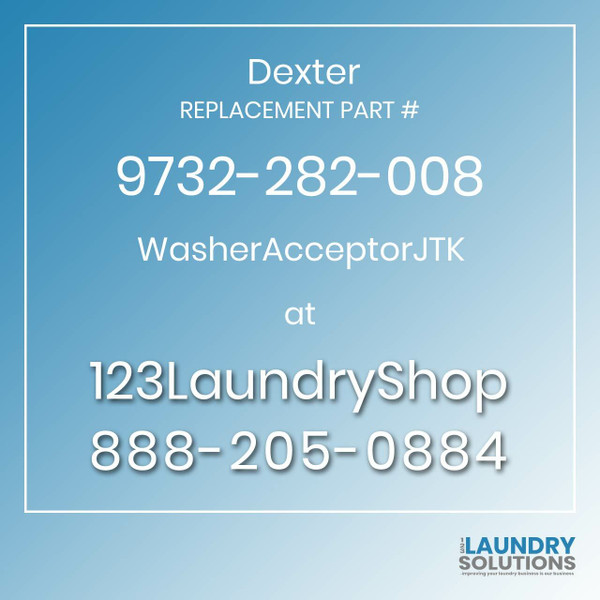 Dexter Replacement Part # 9732-282-008 WasherAcceptorJTK