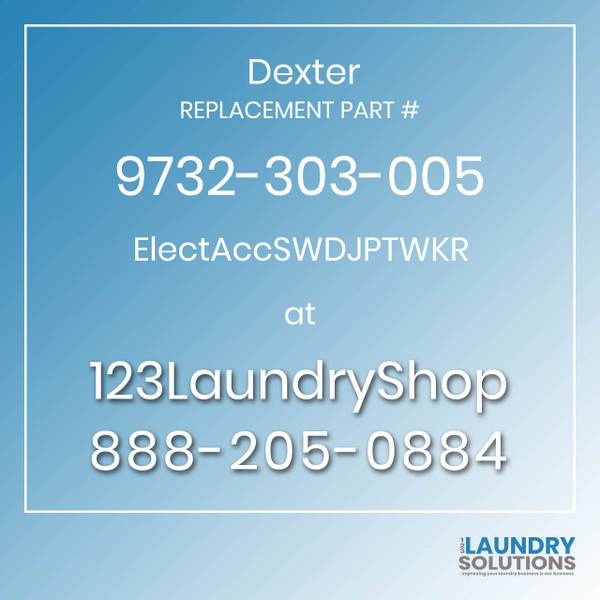 Dexter,Dexter Parts,Dexter Replacement,Dexter Replacement Number 9732-303-005,ElectAccSWDJPTWKR,Dexter Replacement Part # 9732-303-005 ElectAccSWDJPTWKR