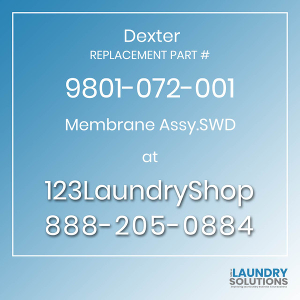 Dexter,Dexter Parts,Dexter Replacement,Dexter Replacement Number 9801-072-001,Membrane Assy.SWD,Dexter Replacement Part # 9801-072-001 Membrane Assy.SWD