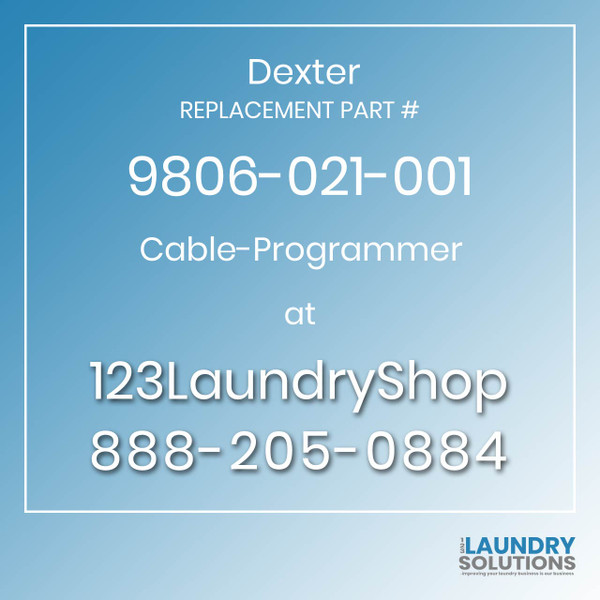 Dexter,Dexter Parts,Dexter Replacement,Dexter Replacement Number 9806-021-001,Cable-Programmer,Dexter Replacement Part # 9806-021-001 Cable-Programmer