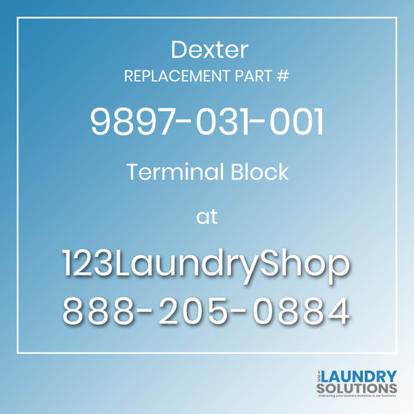 Dexter,Dexter Parts,Dexter Replacement,Dexter Replacement Number 9897-031-001,Terminal Block,Dexter Replacement Part # 9897-031-001 Terminal Block