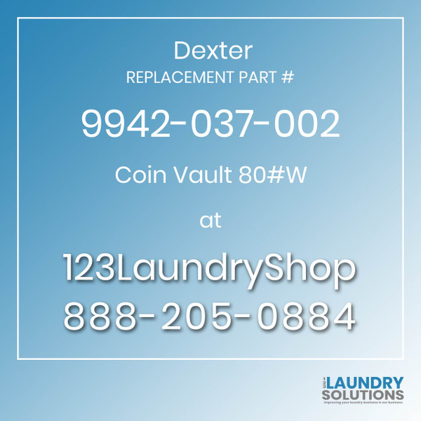 Dexter Replacement Part #9942-037-002 Coin Vault 80#W