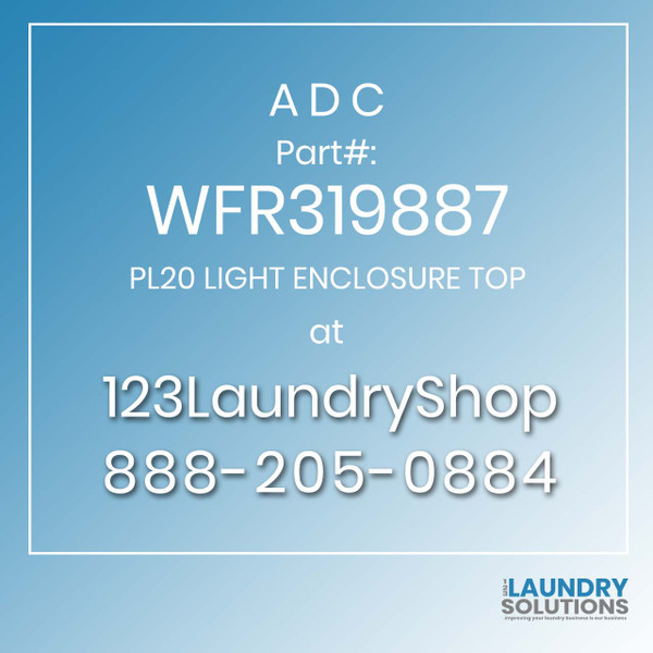 ADC-WFR319887-PL20 LIGHT ENCLOSURE TOP
