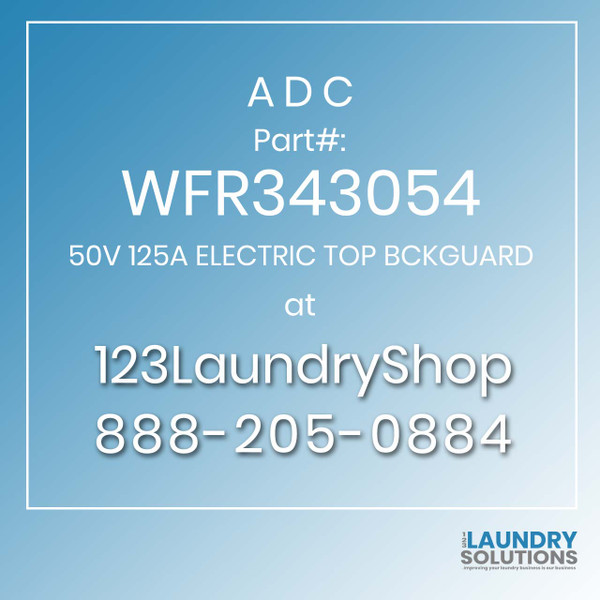 ADC-WFR343054-50V 125A ELECTRIC TOP BCKGUARD