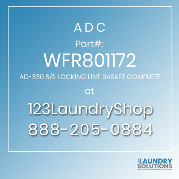 ADC-WFR801172-AD-330 S/S LOCKING LINT BASKET COMPLETE