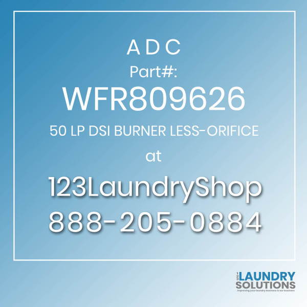 ADC-WFR809626-50 LP DSI BURNER LESS-ORIFICE