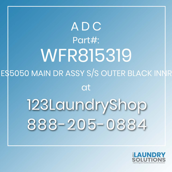 ADC-WFR815319-ES5050 MAIN DR ASSY S/S OUTER BLACK INNR