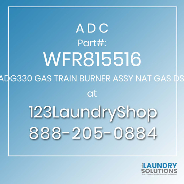 ADC-WFR815516-ADG330 GAS TRAIN BURNER ASSY NAT GAS DSI