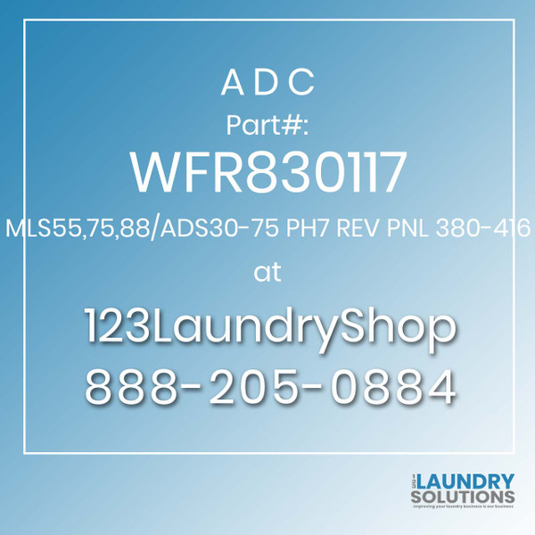 ADC-WFR830117-MLS55,75,88/ADS30-75 PH7 REV PNL 380-416