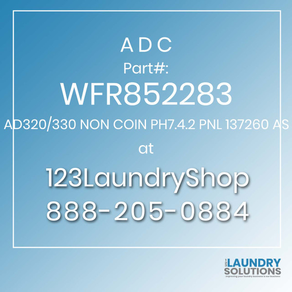 ADC-WFR852283-AD320/330 NON COIN PH7.4.2 PNL 137260 AS