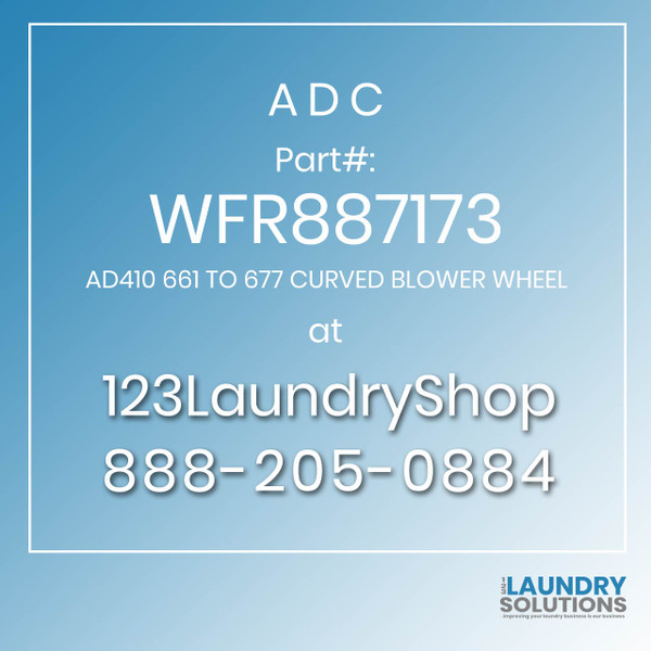 ADC-WFR887173-AD410 661 TO 677 CURVED BLOWER WHEEL