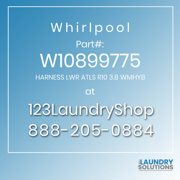 WHIRLPOOL #W10899775 - HARNESS LWR ATLS R10 3.8 WMHYB