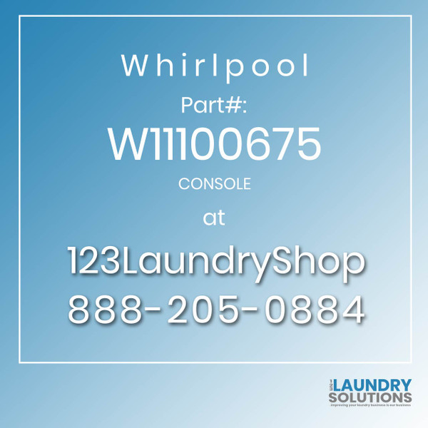WHIRLPOOL #W11100675 - CONSOLE