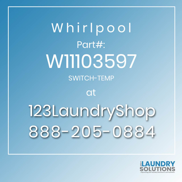 WHIRLPOOL #W11103597 - SWITCH-TEMP
