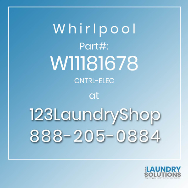 WHIRLPOOL #W11181678 - CNTRL-ELEC