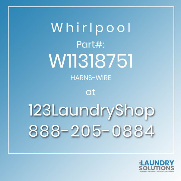WHIRLPOOL #W11318751 - HARNS-WIRE