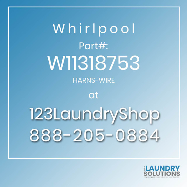 WHIRLPOOL #W11318753 - HARNS-WIRE