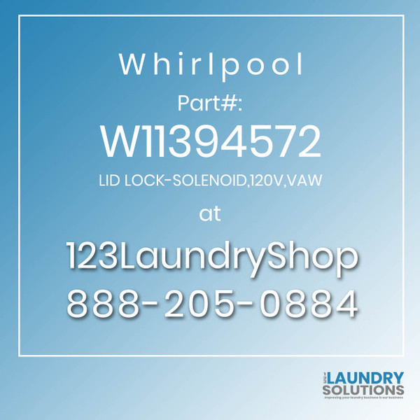 WHIRLPOOL #W11394572 - LID LOCK-SOLENOID,120V,VAW