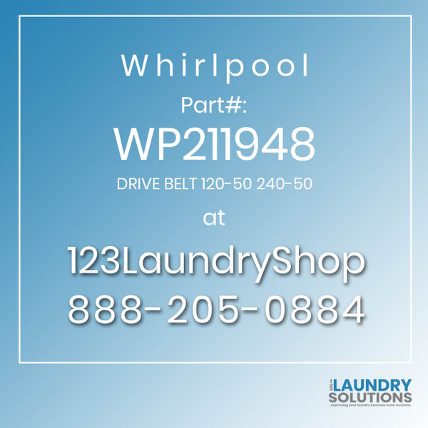 WHIRLPOOL #WP211948 - DRIVE BELT 120-50 240-50