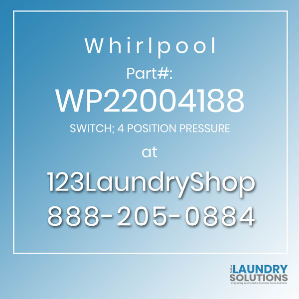WHIRLPOOL #WP22004188 - SWITCH; 4 POSITION PRESSURE