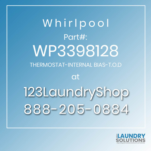 WHIRLPOOL #WP3398128 - THERMOSTAT-INTERNAL BIAS-T.O.D