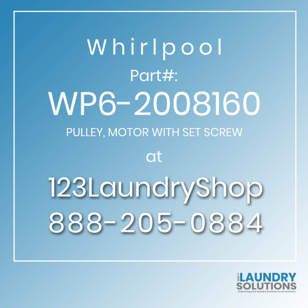 WHIRLPOOL #WP6-2008160 - PULLEY, MOTOR WITH SET SCREW