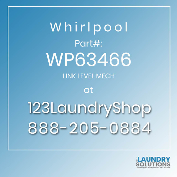 WHIRLPOOL #WP63466 - LINK LEVEL MECH