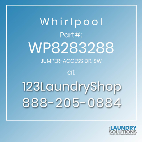 WHIRLPOOL #WP8283288 - JUMPER-ACCESS DR. SW WHIRLPOOL #WP8283288 - JUMPER-ACCESS DR. SW
