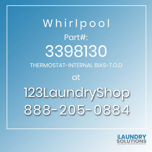 WHIRLPOOL #3398130 - THERMOSTAT-INTERNAL BIAS-T.O.D