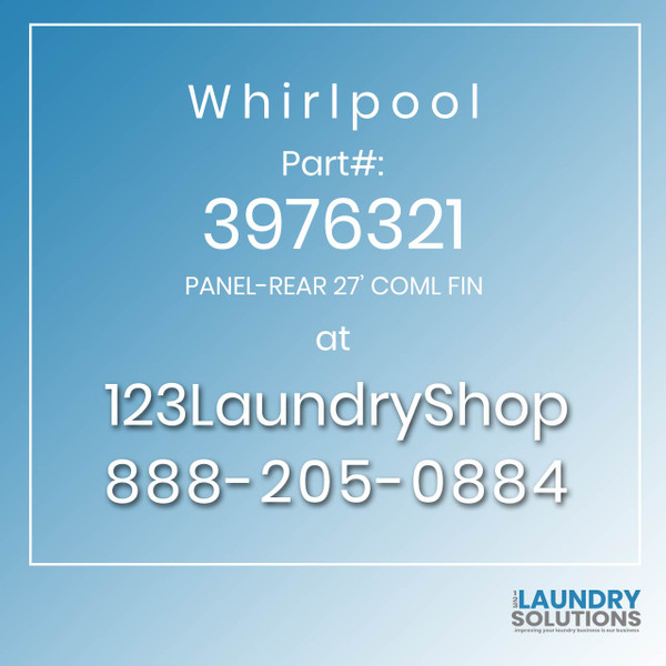 WHIRLPOOL #3976321 - PANEL-REAR 27' COML FIN