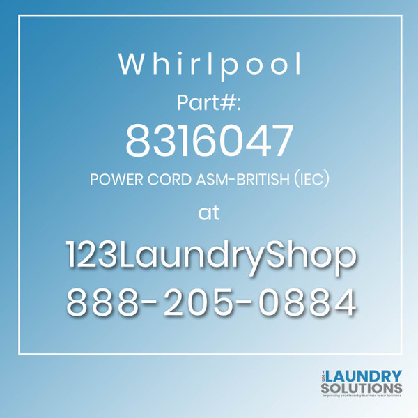 WHIRLPOOL #8316047 - POWER CORD ASM-BRITISH (IEC)
