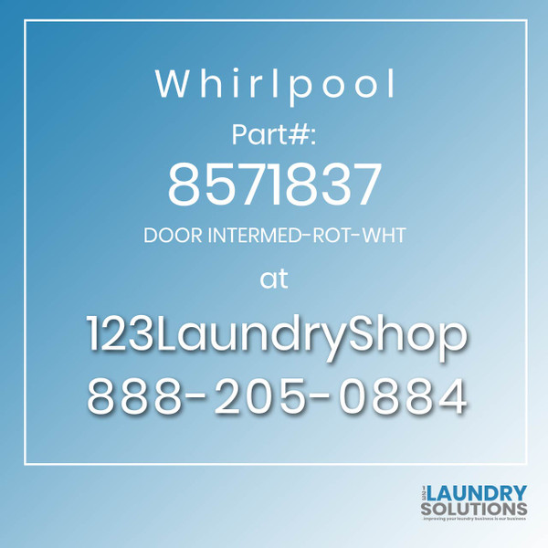 WHIRLPOOL #8571837 - DOOR INTERMED-ROT-WHT