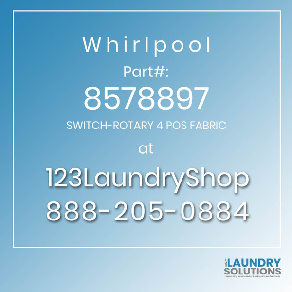 WHIRLPOOL #8578897 - SWITCH-ROTARY 4 POS FABRIC