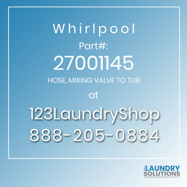 WHIRLPOOL #27001145 - HOSE, MIXING VALVE TO TUB