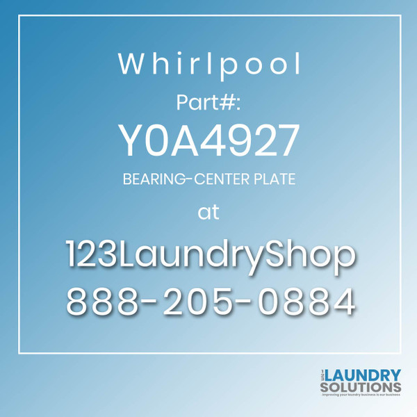 WHIRLPOOL #Y0A4927 - BEARING-CENTER PLATE