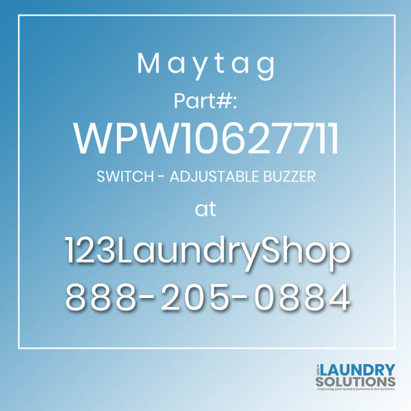 Maytag #WPW10627711 - SWITCH - ADJUSTABLE BUZZER