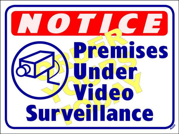 Notice: Premises Under Video Surveillance
