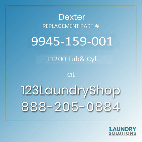 Dexter Replacement Part #9869-022-002, T1200 Tub& Cyl.